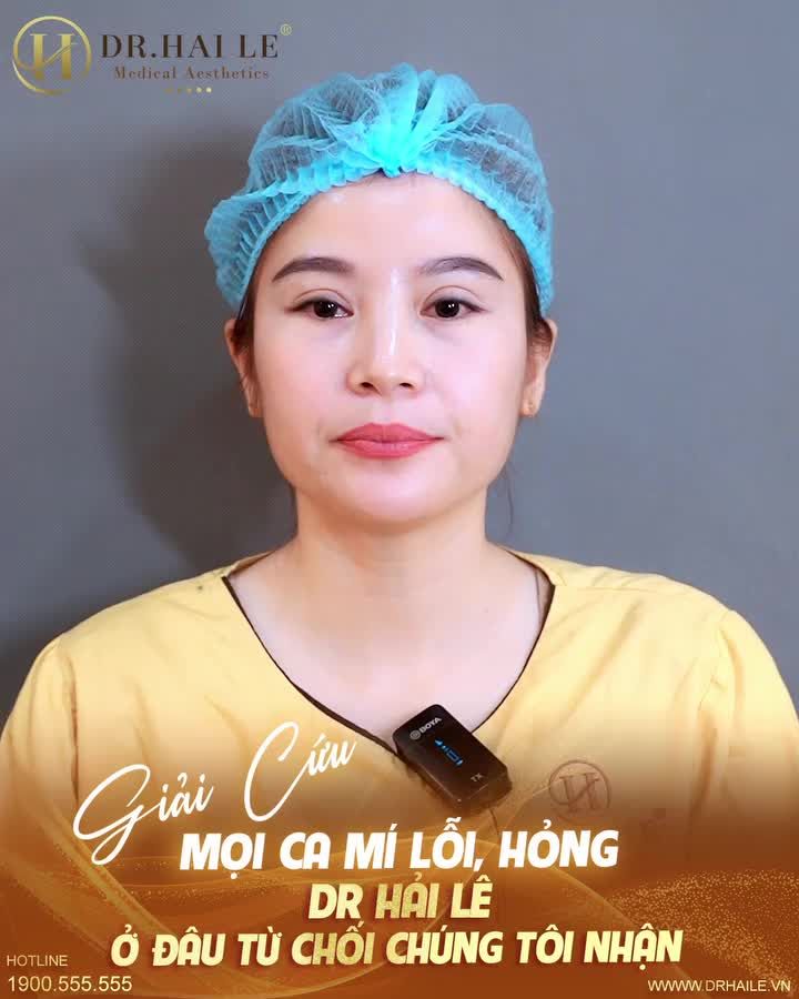 Dr.Hải Lê “giải cứu” mọi ca mí lỗi hỏng - ở đâu từ chối - chúng tôi nhận