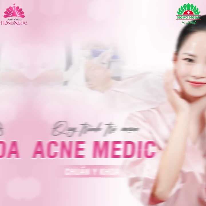 KHÁM PHÁ QUY TRÌNH TRỊ MỤN CHUẨN Y KHOA TẠI THẨM MỸ BỆNH VIỆN HỒNG NGỌC