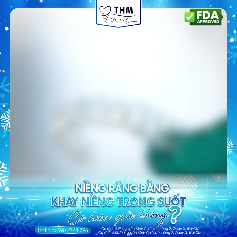 NIỀNG RĂNG BẰNG KHAY TRONG SUỐT CÓ HIỆU QUẢ KHÔNG?