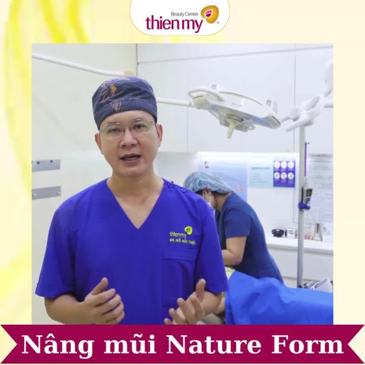 Cùng nghe BS. Nguyễn Hữu Thiện chia sẻ về phương pháp nâng mũi Nature Form.
