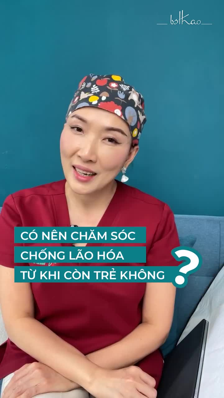 CÓ NÊN CHĂM SÓC CHỐNG LÃO HÓA TỪ KHI CÒN TRẺ KHÔNG?