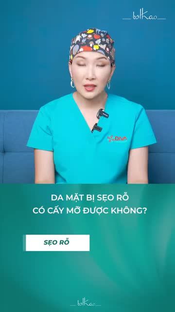 DA MẶT BỊ RỖ CÓ CẤY MỠ ĐƯỢC KHÔNG?