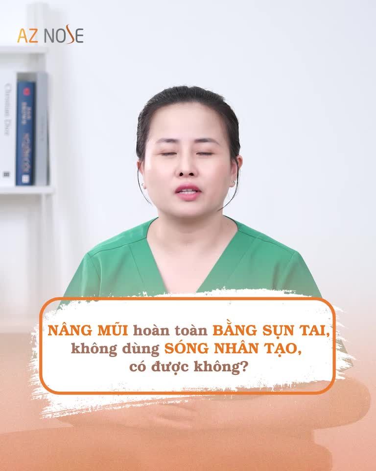 Nâng mũi hoàn toàn bằng sụn tai được không?