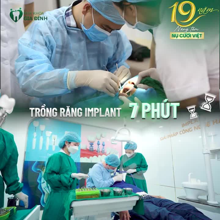 TRỒNG RĂNG IMPLANT TRONG 7 PHÚT AN TOÀN, KHÔNG ĐAU TẠI NHA KHOA GIA ĐÌNH