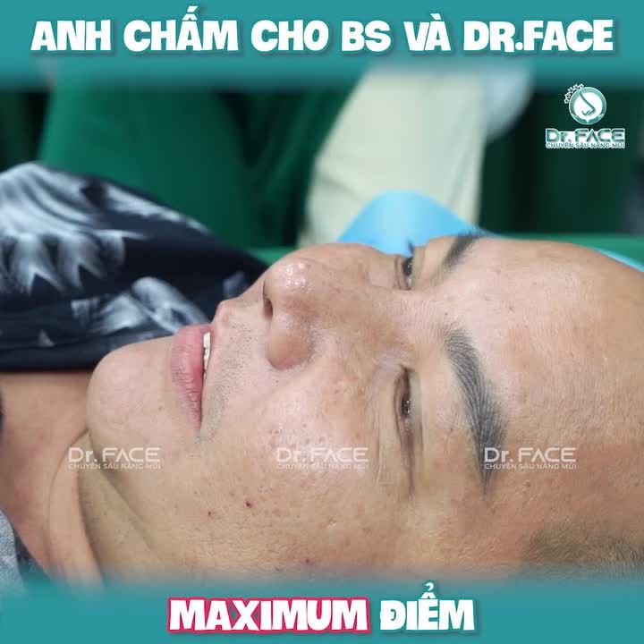 Anh chấm cho bác sĩ và DR.FACE MAXIMUM ĐIỂM