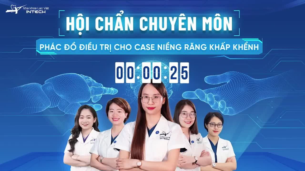 HỘI CHẨN CHUYÊN MÔN: PHÁC ĐỒ ĐIỀU TRỊ CHO CASE NIỀNG RĂNG KHẤP KHỂNH!