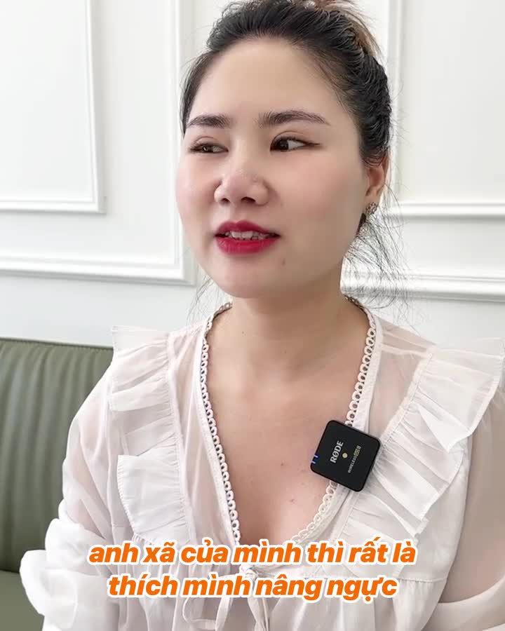 " Anh xã của mình rất thích mình nâng ngực. Nói chung là bảo đi làm cái là ông chồng đưa đi luôn và từ khi làm xong ông chồng rất là chiều. Hối hận khi không đi làm sớm hơn"