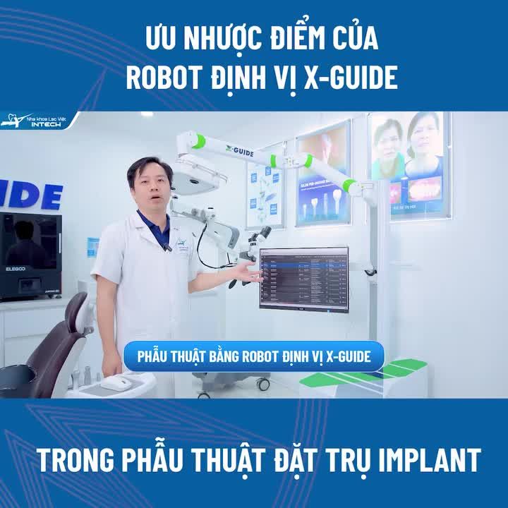 ƯU NHƯỢC ĐIỂM CỦA ROBOT X-GUIDE TRONG PHẪU THUẬT ĐẶT TRỤ IMPLANT CHINH XÁC TUYỆT ĐỐI?