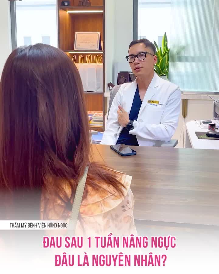 ĐAU SAU 7 NGÀY NÂNG NGỰC NGUYÊN NHÂN DO ĐÂU?