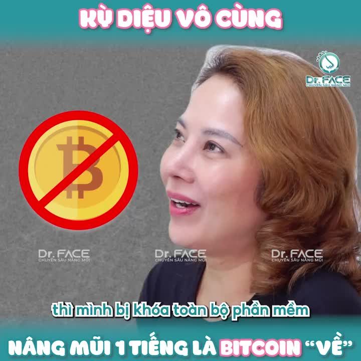 Kỳ diệu vô cùng: NÂNG MŨI 1 tiếng là BITCOIN “VỀ”
