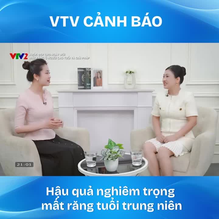 VTV2 CẢNH BÁO HẬU QUẢ NGHIÊM TRỌNG DO MẤT RĂNG TUỔI TRUNG NIÊN