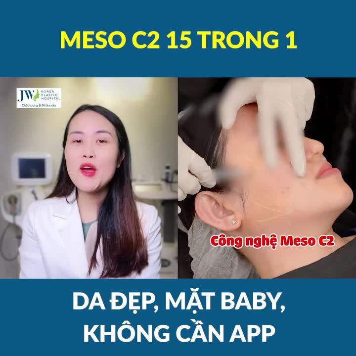 Bệnh viện JW TRÌNH LÀNG công nghệ mới MESO C2: 15 TRONG 1 đẹp không cần APP