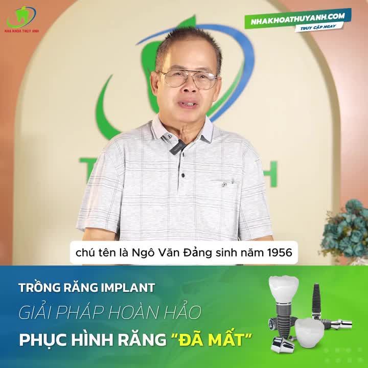 ''NẾU MÀ BIẾT CHÚ ĐÃ TRỒNG RĂNG IMPLANT TỪ ĐẦU CHỨ KHÔNG ĐỂ MẤT NHIỀU RĂNG THẾ NÀY''