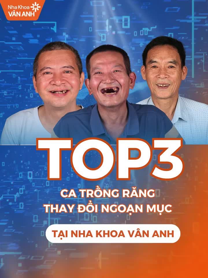 3 CA TRỒNG RĂNG GIÚP CÔ CHÚ THAY ĐỔI CUỘC SỐNG TẠI NHA KHOA VÂN ANH