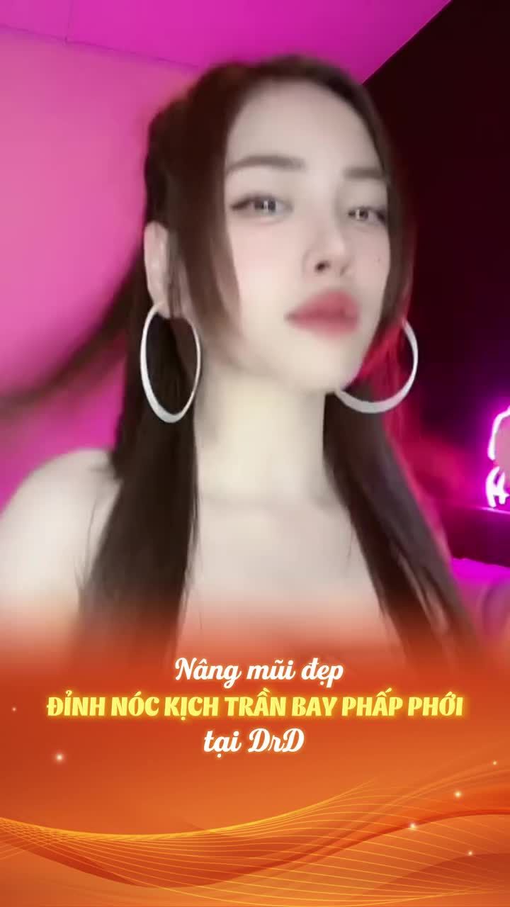 Nâng mũi đẹp "ĐỈNH NÓC KỊCH TRẦN BAY PHẤP PHỚI" tại DrD