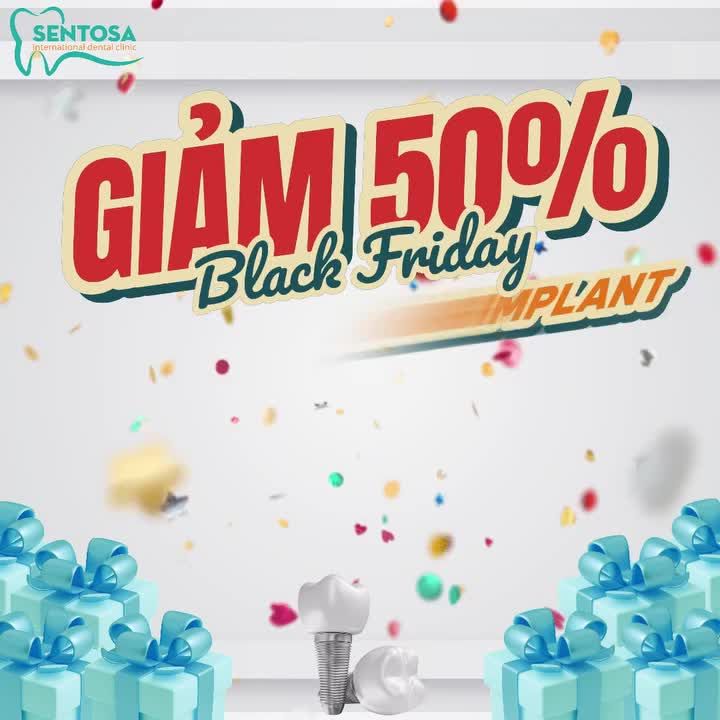 BLACK FRIDAY – ƯU ĐÃI KHỦNG 50% TRỒNG RĂNG IMPLANT