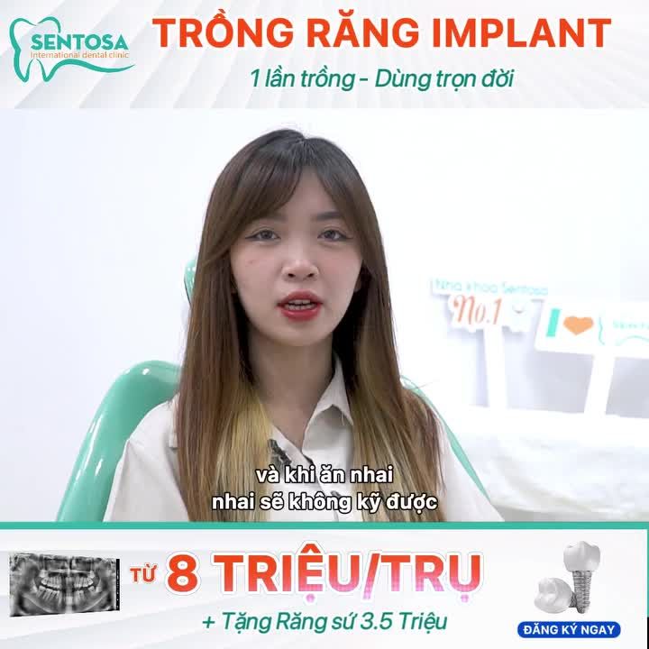 TRỒNG RĂNG IMPLANT TỪ 8 TRIỆU - ƯU ĐÃI SIÊU HOT TẠI NHA KHOA SENTOSA