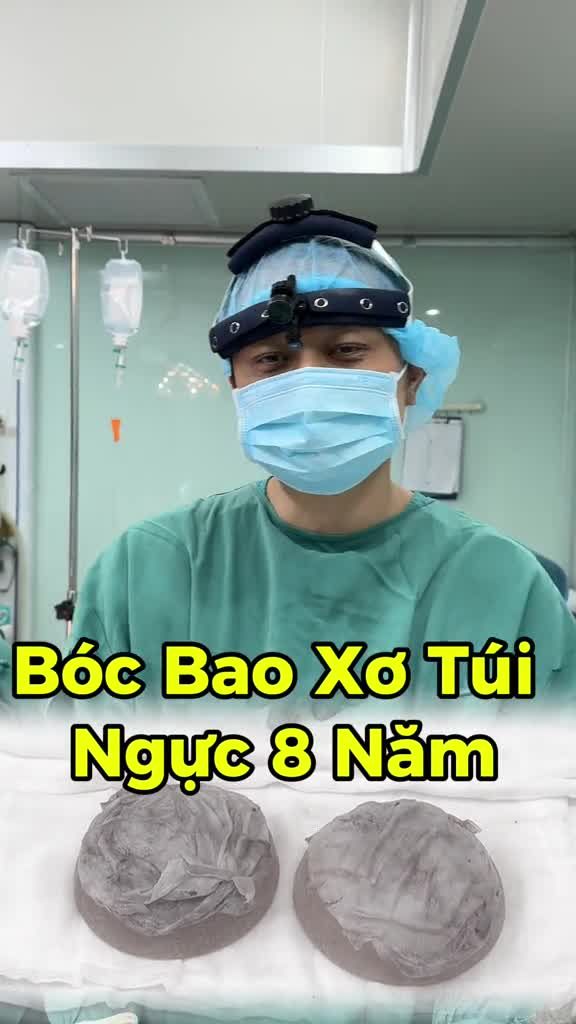 BÓC TÁCH TÚI NGỰC BỊ BAO XƠ 8 NĂM