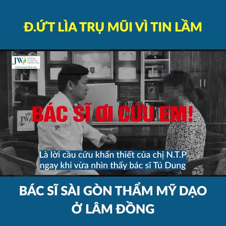 Bác sĩ Tú Dung VÀO CUỘC cứu người phụ nữ U40 Đ.ỨT LÌA TRỤ MŨI vì bác sĩ Sài Gòn THẨM MỸ DẠO ở Lâm Đồng