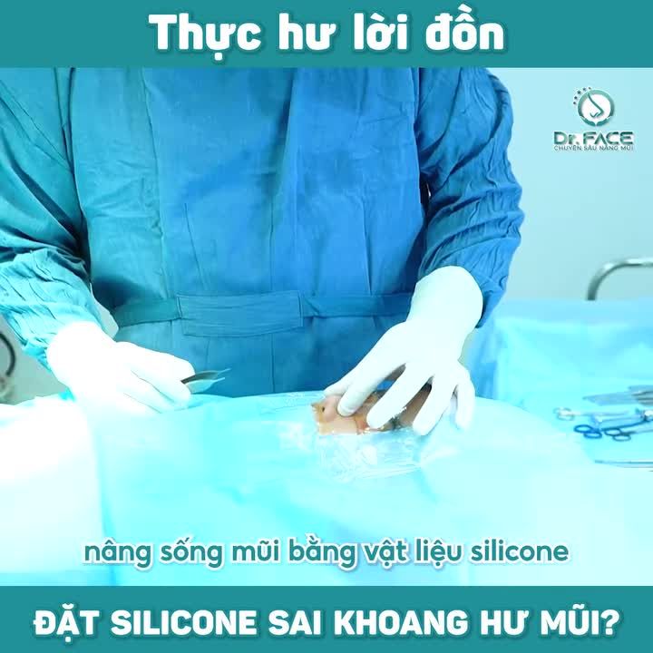 Thực Hư Lời Đồn Đặt Silicone Sai Khoang Hư Mũi?