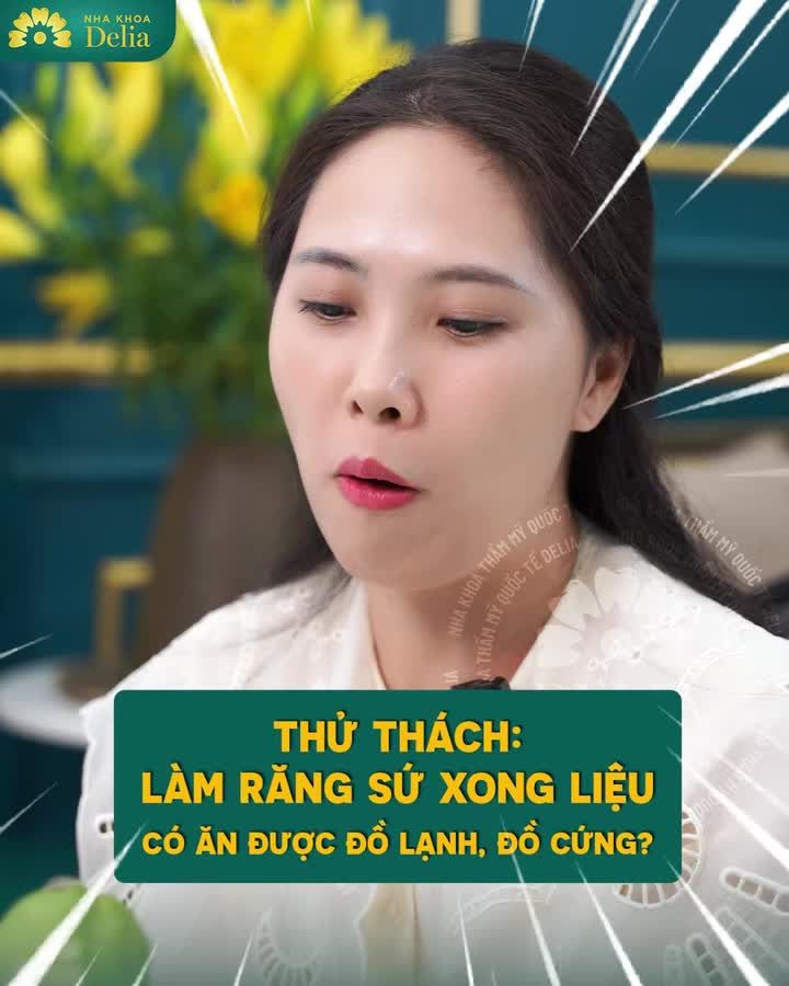 LÀM RĂNG SỨ CHỈ ĐỂ LÀM CẢNH? LÀM RĂNG SỨ XONG KHÔNG ĂN ĐƯỢC ĐỒ LẠNH, CỨNG?