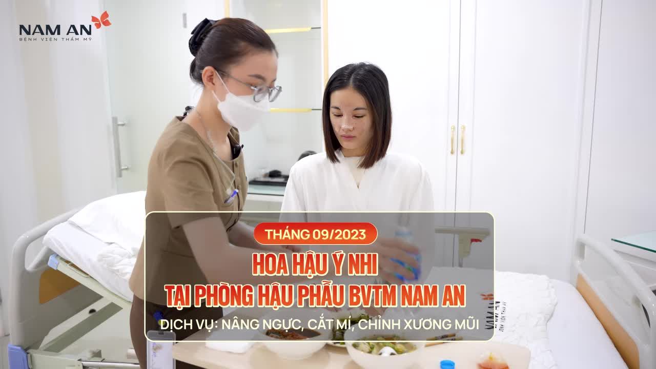 HÀNH TRÌNH SAU PHẪU THUẬT THẨM MỸ CỦA Ý NHI TẠI NAM AN