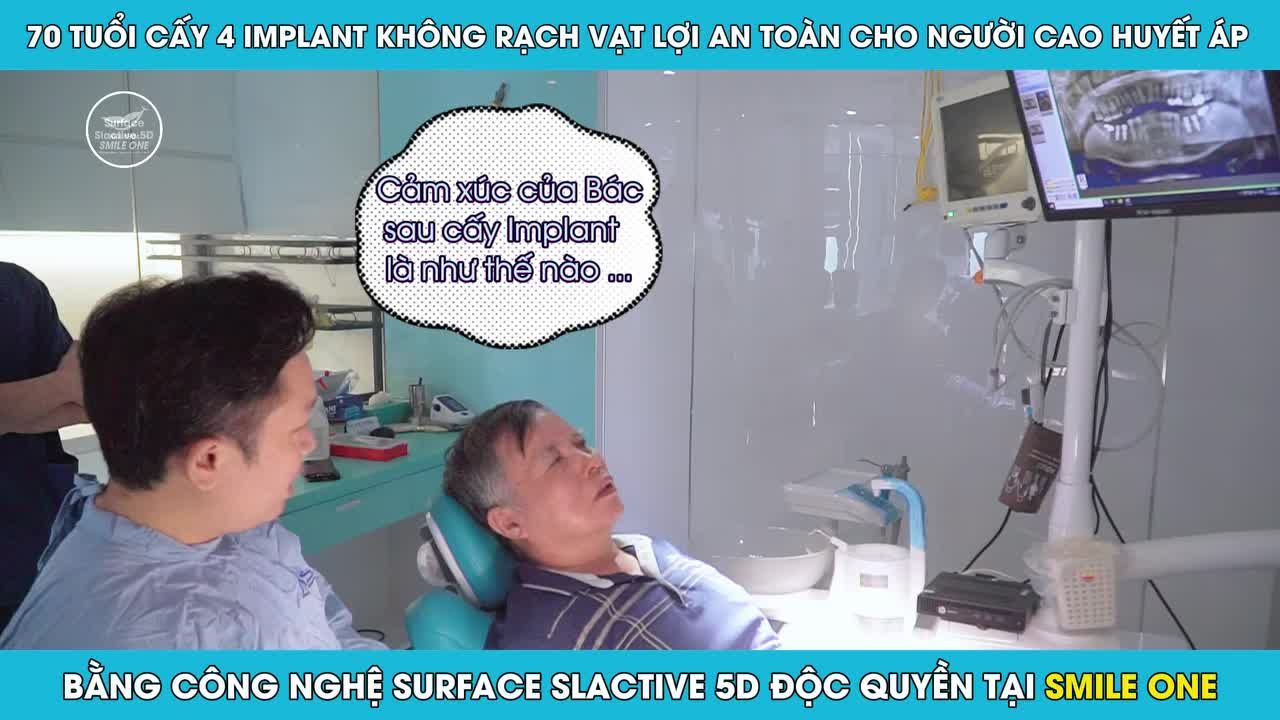 70 TUỔI CẤY IMPLANT KHÔNG RẠCH VẠT LỢI AN TOÀN CHO NGƯỜI CAO HUYẾT ÁP