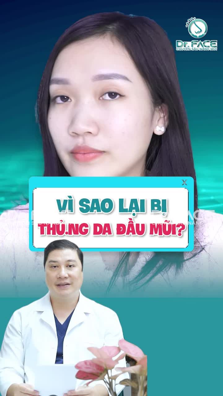 VÌ SAO LẠI BỊ TH ỦNG DA ĐẦU MŨI?