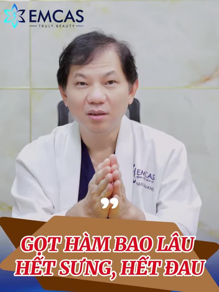 GỌT HÀM BAO LÂU HẾT SƯNG?