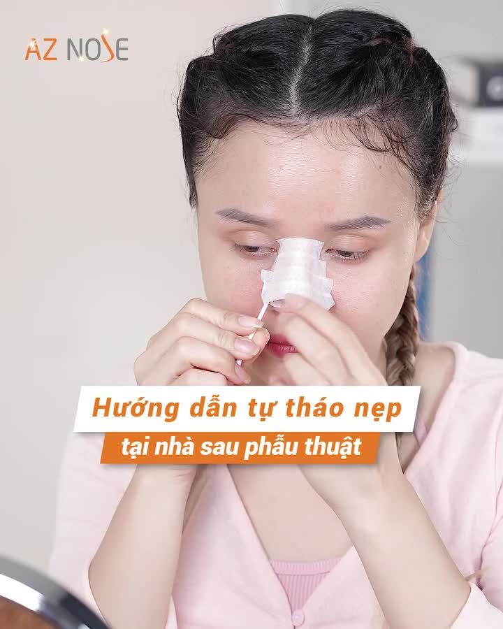 HƯỚNG DẪN TỰ THÁO NẸP MŨI TẠI NHÀ