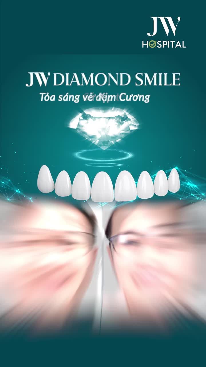 LẦN ĐẦU TIÊN XUẤT HIỆN: RĂNG SỨ KIM CƯƠNG JW DIAMOND SMILE - ĐẸP CHUẨN THƯỢNG LƯU