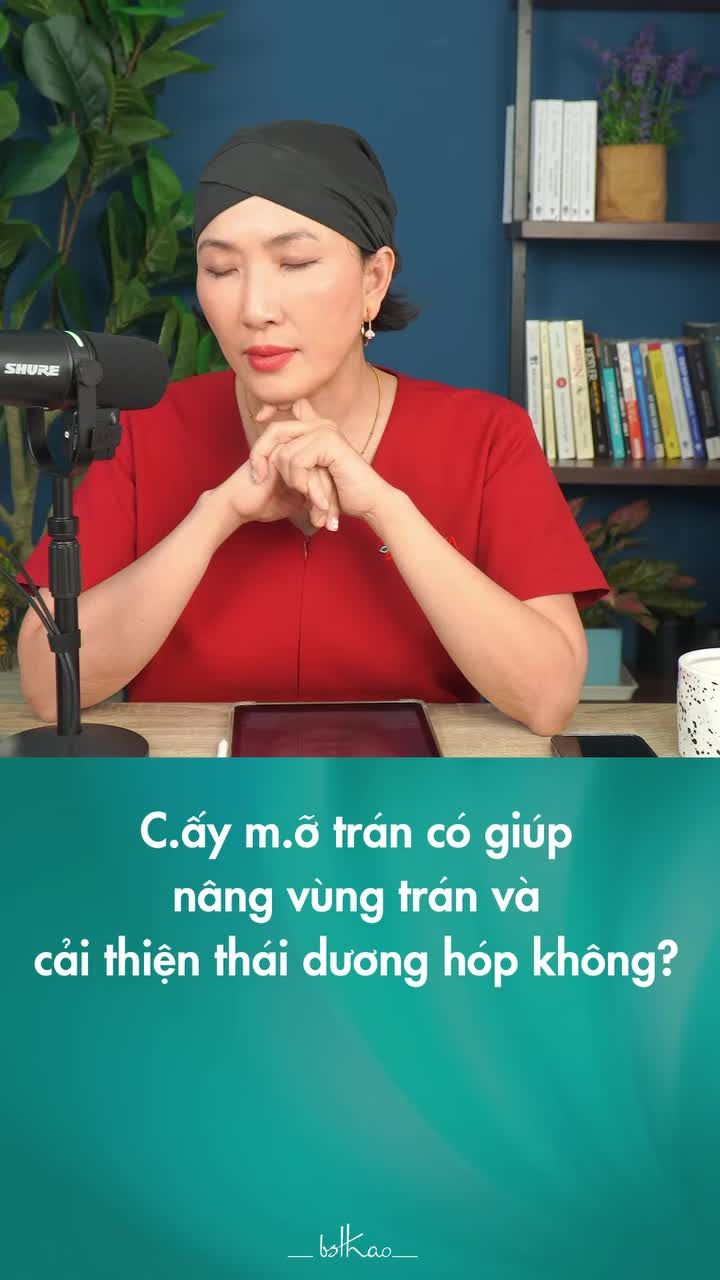 CẤY MỠ TRÁN CÓ GIÚP NÂNG CAO VÙNG TRÁN VÀ CẢI THIỆN TÌNH TRẠNG THÁI DƯƠNG HÓP KHÔNG?