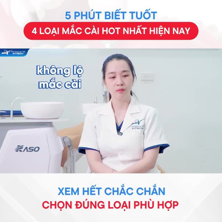 CHỌN MẮC CÀI NÀO KHI NIỀNG RĂNG?
