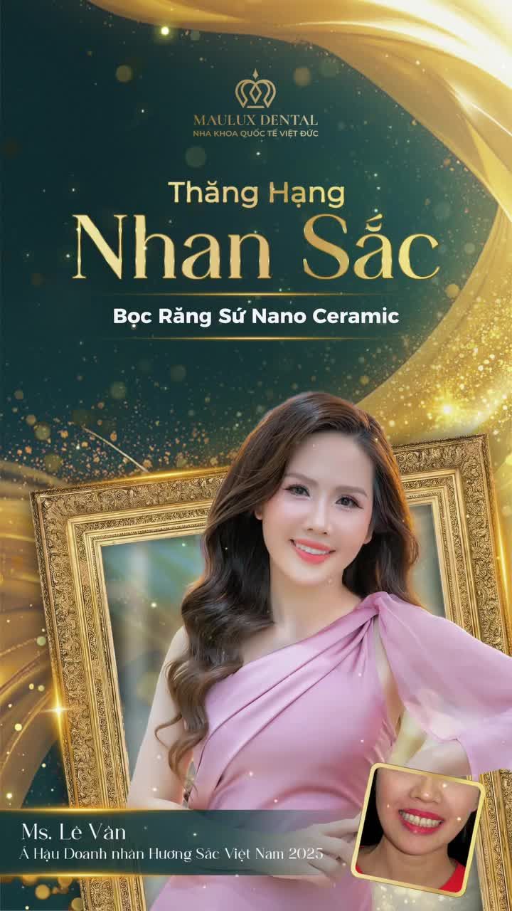 Bọc răng sứ Nano Ceramic giúp bạn chạm tới ước mơ nụ cười hoa hậu