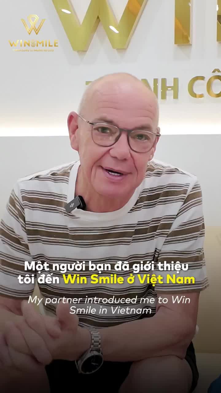 Cùng lắng nghe chia sẻ của chú Robert - một vị khách quốc tế “chính hiệu” về trải nghiệm đặc biệt tại Win Smile nhé!