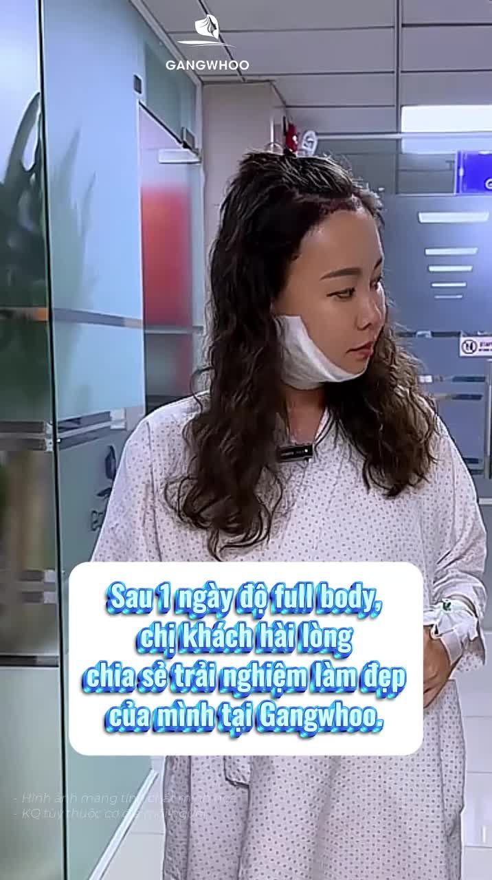 Sau 1 ngày độ full body, chị khách hài lòng chia sẻ trải nghiệm làm đẹp của mình tại Gangwhoo