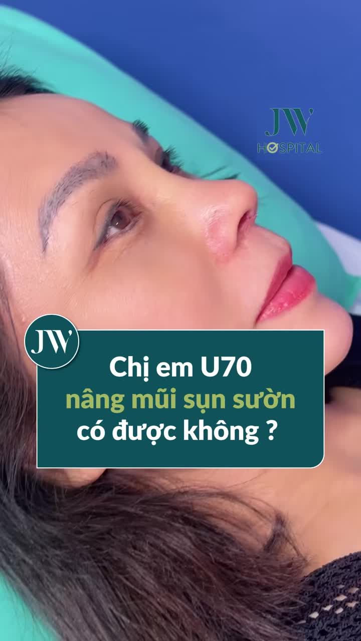BÁC SĨ TÚ DUNG GIẢI ĐÁP: U70 CÓ NÂNG MŨI SỤN SƯỜN ĐƯỢC KHÔNG?