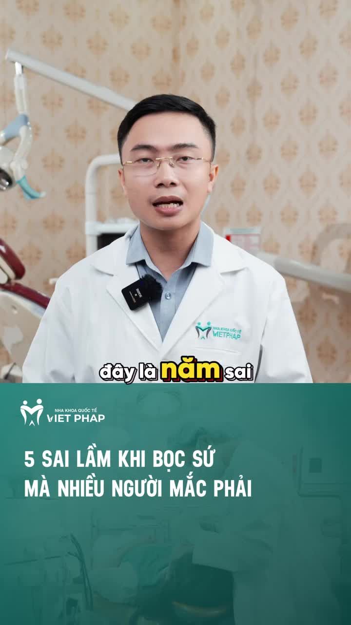 5 SAI LẦM KHI BỌC SỨ MÀ NHIỀU NGƯỜI MẮC PHẢI