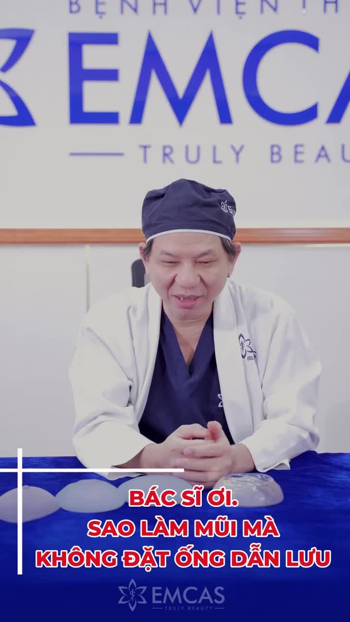 Tại sao Nâng ngực - Nâng mũi - Nâng mông.. tại EMCAS không cần đặt dẫn lưu?