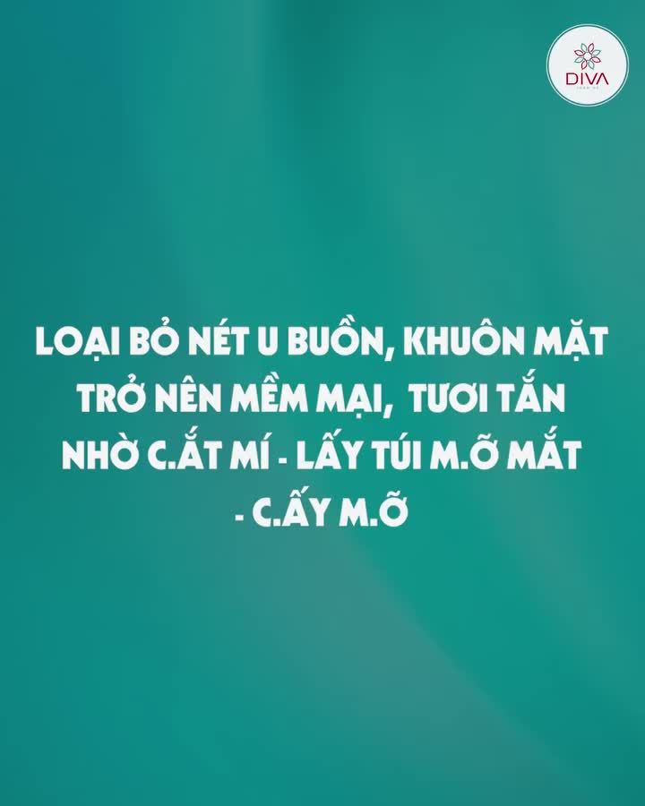 LOẠI BỎ NÉT U BUỒN, KHUÔN MẶT TRỞ NÊN MỀM MẠI, NỮ TÍNH HƠN NHỜ CẮT MÍ - LẤY TÚI MỠ MẮT - CẤY MỠ