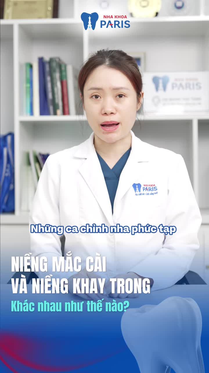 NIỀNG MẮC CÀI HAY KHAY TRONG: ĐÂU LÀ "LỰA CHỌN TỐI ƯU" CHO NỤ CƯỜI CỦA BẠN?