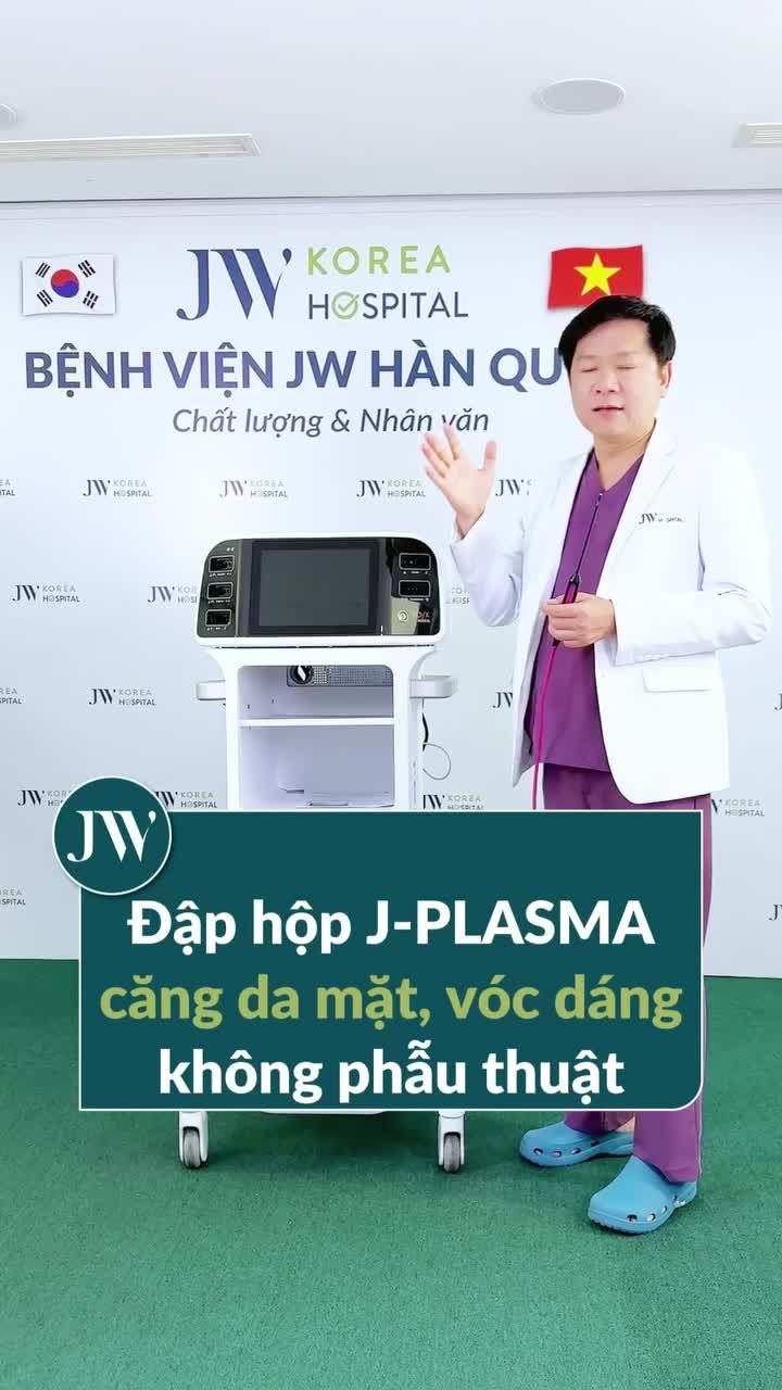 BÁC SĨ TÚ DUNG ĐẬP HỘP 4 TỶ SIÊU CÔNG NGHỆ J PLASMA - CĂNG DA MẶT, SIẾT VÓC DÁNG KHÔNG PHẪU THUẬT