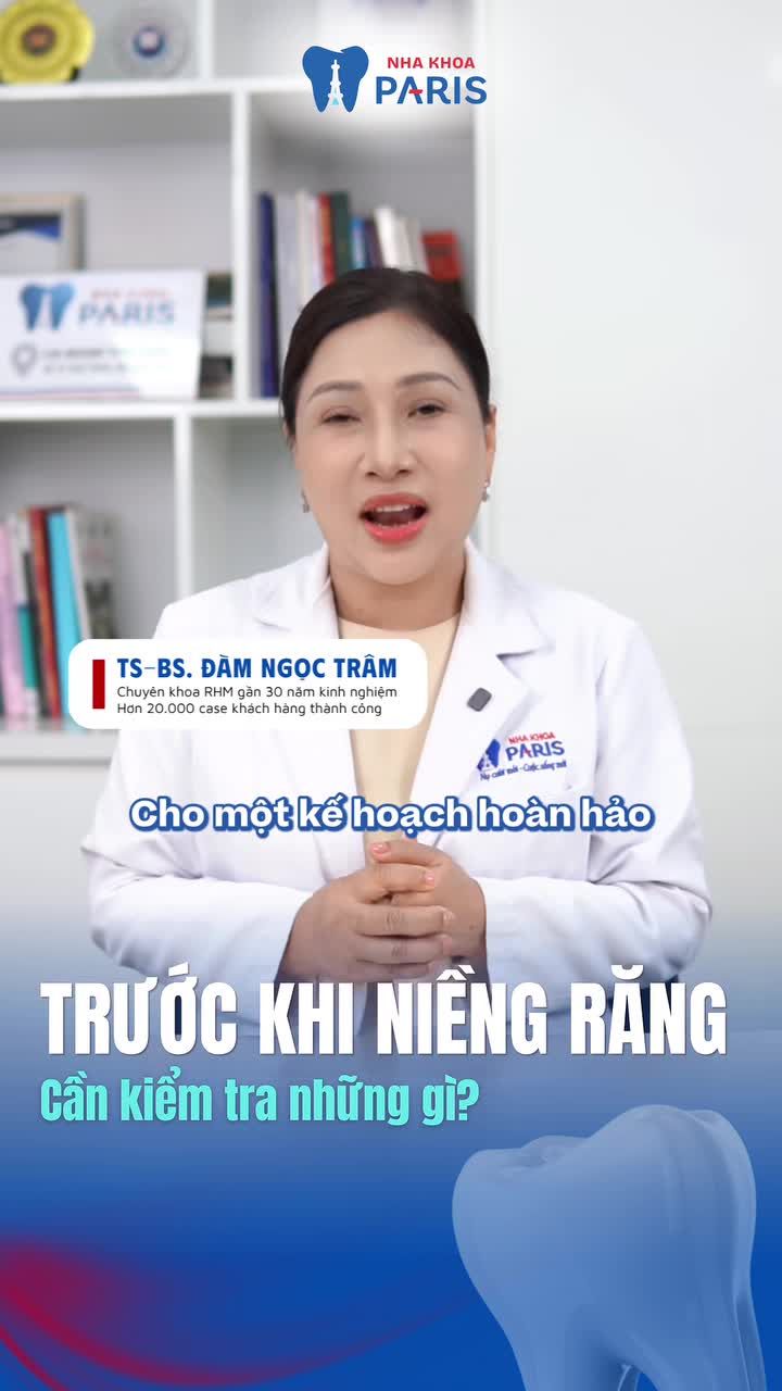 NHỮNG ĐIỀU CẦN KIỂM TRA TRƯỚC KHI NIỀNG RĂNG?