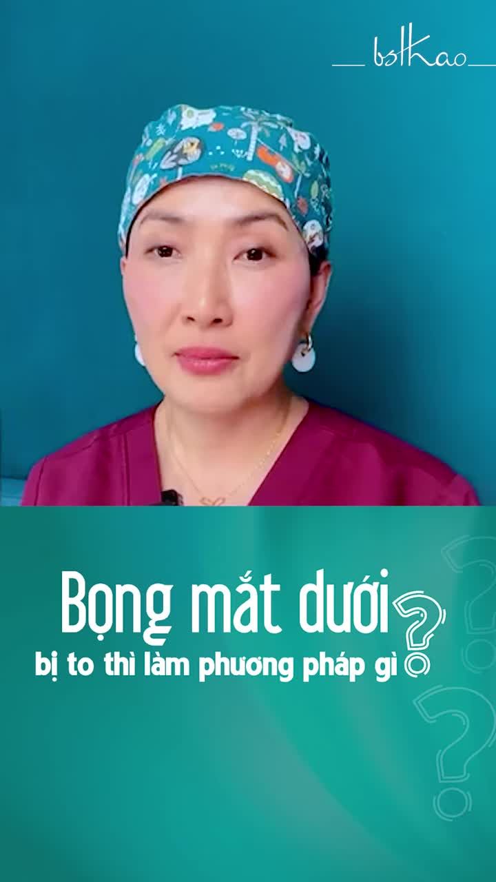 BỌNG MẮT DƯỚI BỊ TO, NẶNG NỀ THÌ NÊN LÀM GÌ ĐỂ CẢI THIỆN?