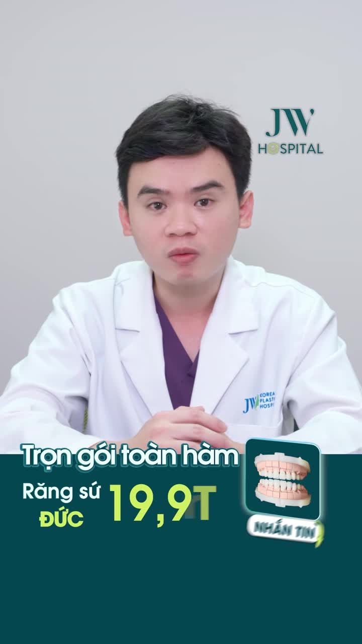 BỌC RĂNG SỨ HAY PHỦ SỨ NANO ĐỂ CÓ NỤ CƯỜI TRẮNG SÁNG TỰ TIN? BÁC SĨ JW SO SÁNH CHI TIẾT