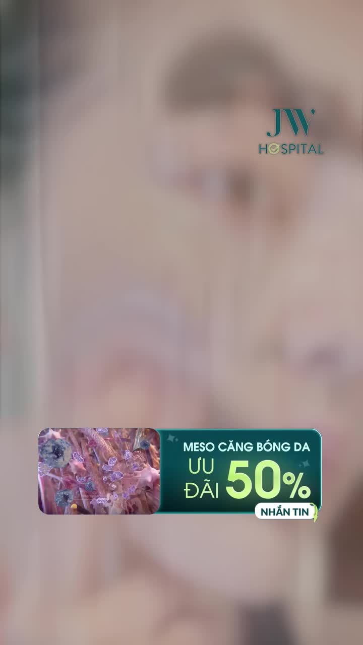 CHỊ EM 40–60 TUỔI DA NHĂN, KHÔ SẦN? ĐỪNG ĐỂ DA “TỐ CÁO” TUỔI THẬT! JW ƯU ĐÃI 50% MESO CĂNG BÓNG CHUẨN HÀN