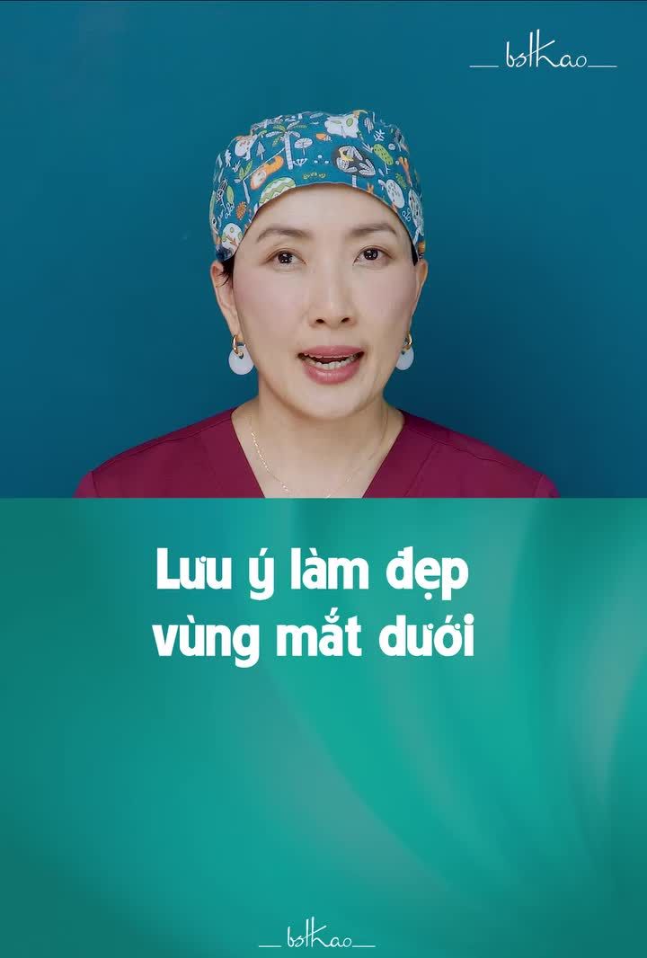 KHI LÀM ĐẸP VÙNG MẮT DƯỚI THÌ CÓ NHỮNG PHƯƠNG PHÁP NÀO?