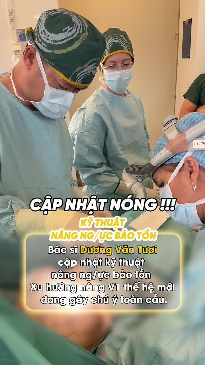 Bác sĩ Dương Văn Tươi phối hợp thực hiện kỹ thuật nâng vòng 1 bảo tồn Preservé - Xu hướng mới đang được gây chú ý toàn cầu.