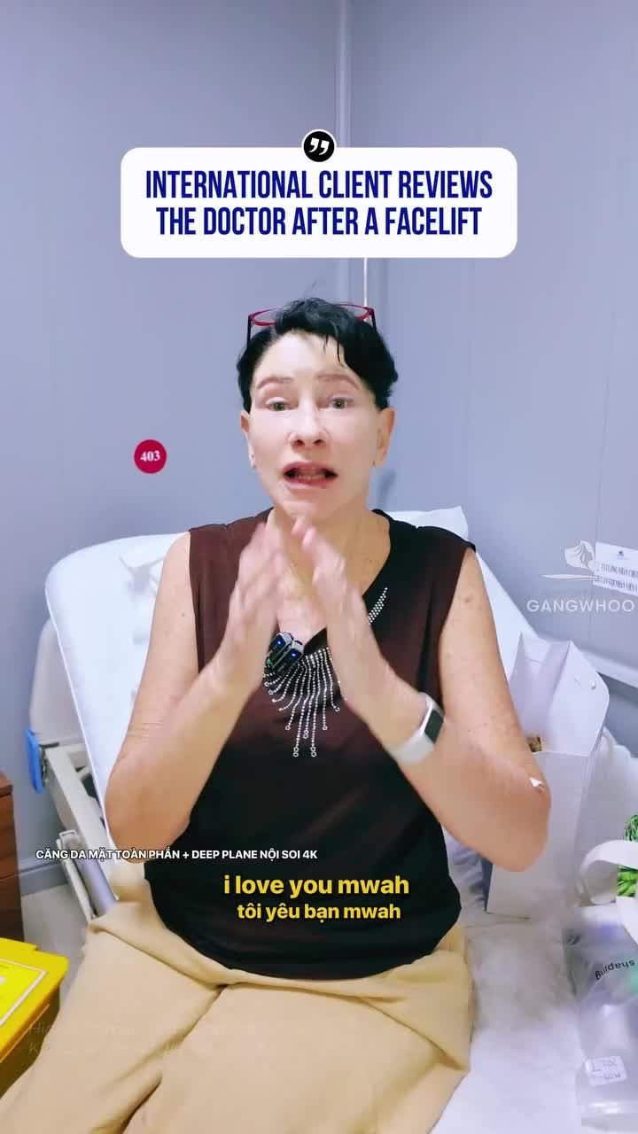 Khách Quốc Tế đánh giá cao trình độ chuyên môn Bác sĩ và chất lượng dịch vụ tại Bệnh viện thẩm mỹ Gangwhoo sau khi thực hiện phẫu thuật căng da mặt toàn phần + Deep Plane nội soi 4K