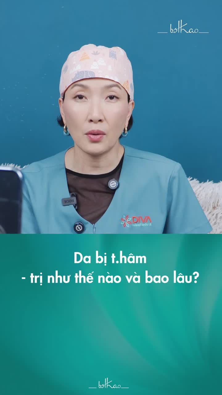 DA BỊ THÂM THÌ TRỊ NHƯ THẾ NÀO? ĐIỀU TRỊ TRONG BAO LÂU?